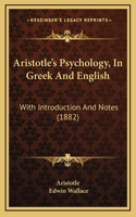 Aristotle's Psychology, in Greek and English