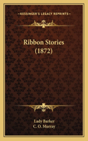 Ribbon Stories (1872)