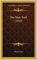 The Man Trail (1915)