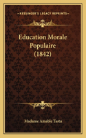 Education Morale Populaire (1842)