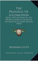 The Progress Of Locomotion: Being Two Lectures On The Advances Made In Artificial Locomotion In Great Britain (1854)