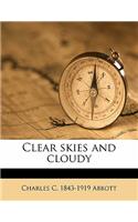 Clear Skies and Cloudy