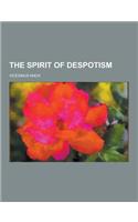 The Spirit of Despotism