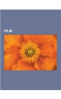 Film: Screenplay, Screenwriting, Audition, Cinematography, Bodily Mutilation in Film, Precursors of Film, Film Memorabilia,