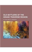 Old Settlers of the Grand Traverse Region