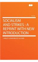 Socialism and Strikes: A Reprint with New Introduction