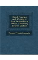 Hand-Forging and Wrought-Iron Ornamental Work: (English)