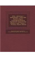 Akty, sobrannye v bibliotekakh i arkhivakh Rosssko Imperi Arkheograficheskoiu kspeditseiu Imperatorsko Akademi nauk Volume 1 - Primary Source Edition