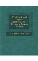 Prufrock and Other Observations - Primary Source Edition: (English)