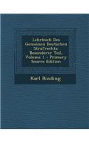 Lehrbuch Des Gemeinen Deutschen Strafrechts: Besonderer Teil, Volume 1: Besonderer Teil, Volume 1