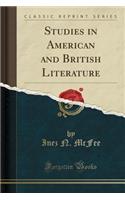 Studies in American and British Literature (Classic Reprint)