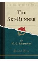 The Ski-Runner (Classic Reprint)
