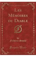 Les Mémoires du Diable (Classic Reprint)
