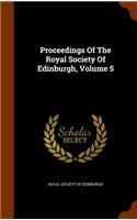 Proceedings Of The Royal Society Of Edinburgh, Volume 5