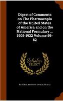 Digest of Comments on The Pharmacopia of the United States of America and on the National Formulary ... 1905-1922 Volume 59-62