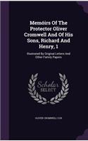 Memóirs Of The Protector Oliver Cromwell And Of His Sons, Richard And Henry, 1