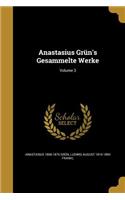 Anastasius Grün's Gesammelte Werke; Volume 3