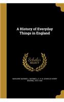 History of Everyday Things in England