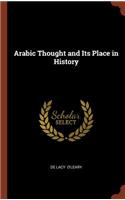 Arabic Thought and Its Place in History