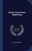 Electric Power Plant Engineering