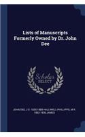 Lists of Manuscripts Formerly Owned by Dr. John Dee