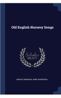 Old English Nursery Songs