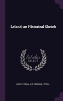 Leland; an Historical Sketch