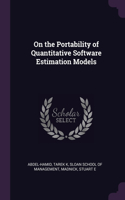 On the Portability of Quantitative Software Estimation Models