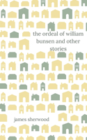 Ordeal of William Bunsen and Other Stories