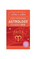 Your Personal Astrology Planner 2010: Aries