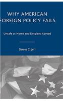 Why American Foreign Policy Fails