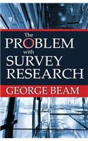 The Problem with Survey Research