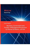 Exam Prep for Business, Government and Society: A Managerial Perspective by Steiner & Steiner, 12th Ed.