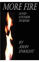 More Fire and Other Poems