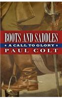 Boots and Saddles: A Call to Glory