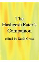 Hasheesh Eater's Companion: Accompanying Fitz Hugh Ludlow's "The Hasheesh Eater"