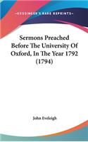 Sermons Preached Before The University Of Oxford, In The Year 1792 (1794)