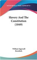 Slavery And The Constitution (1849)