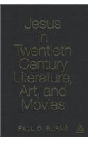 Jesus in Twentieth Century Literature, Art, and Movies