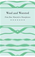 Wool and Worsted - From Raw Material to Manufacture