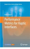 Performance Metrics for Haptic Interfaces: (Springer Series on Touch and Haptic Systems)