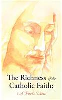The Richness of the Catholic Faith