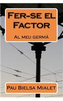Fer-se el Factor
