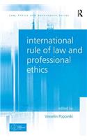 International Rule of Law and Professional Ethics. by Vesselin Popovski