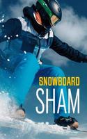 Snowboard Sham