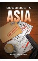 Crucible in Asia