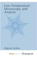 Low-Temperature Microscopy and Analysis