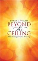 Beyond the Ceiling: A Fresh Perspective for Winning!