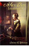 Mary Dyer Illuminated