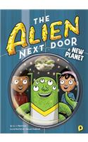 Alien Next Door 8: A New Planet